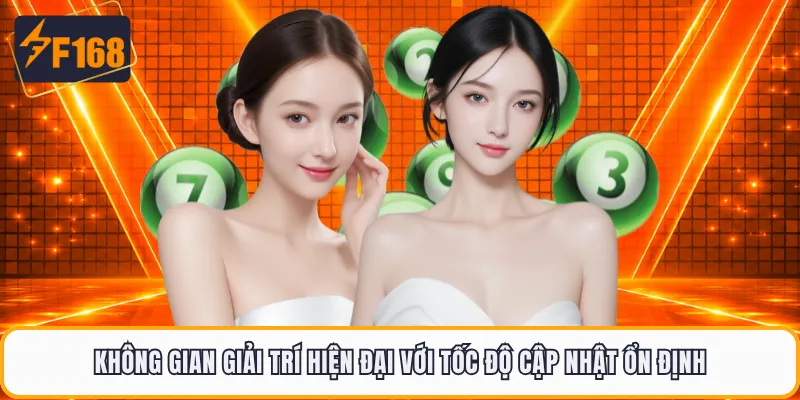 Không gian giải trí hiện đại với tốc độ cập nhật ổn định